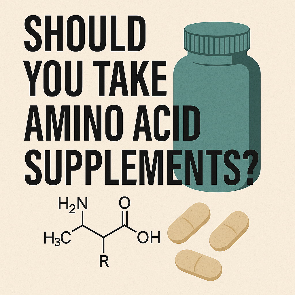 Should You Take Amino Acid Supplements? What Science and Experts Say